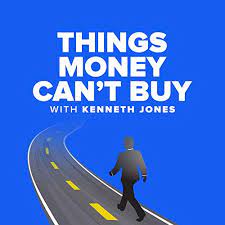 Things Money Cant Buy Guest : Dark Horse Best Entrepreneur Podcast