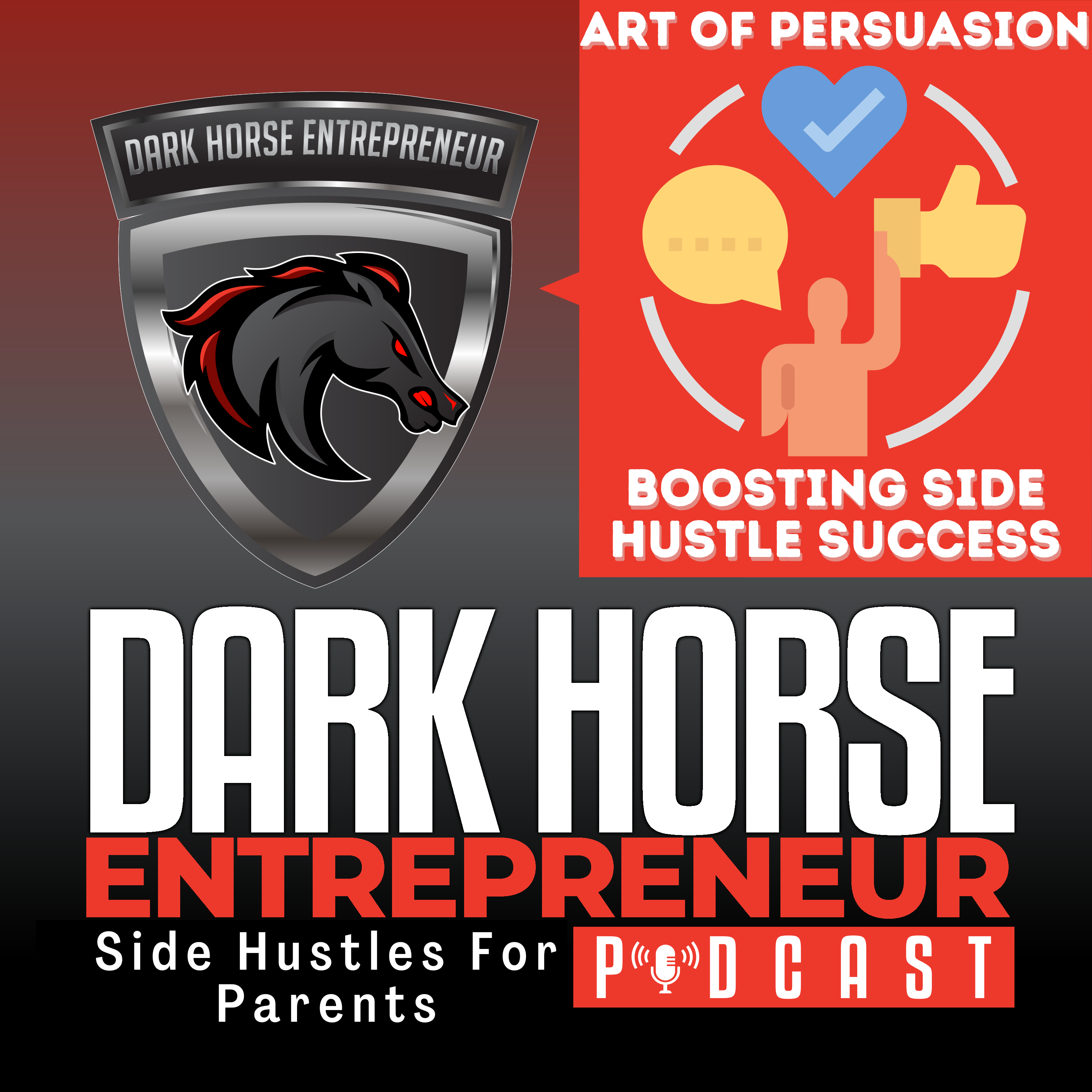 EP 430 431 The Art of Persuasion: How Parents Can Boost Their Side Hustle Success