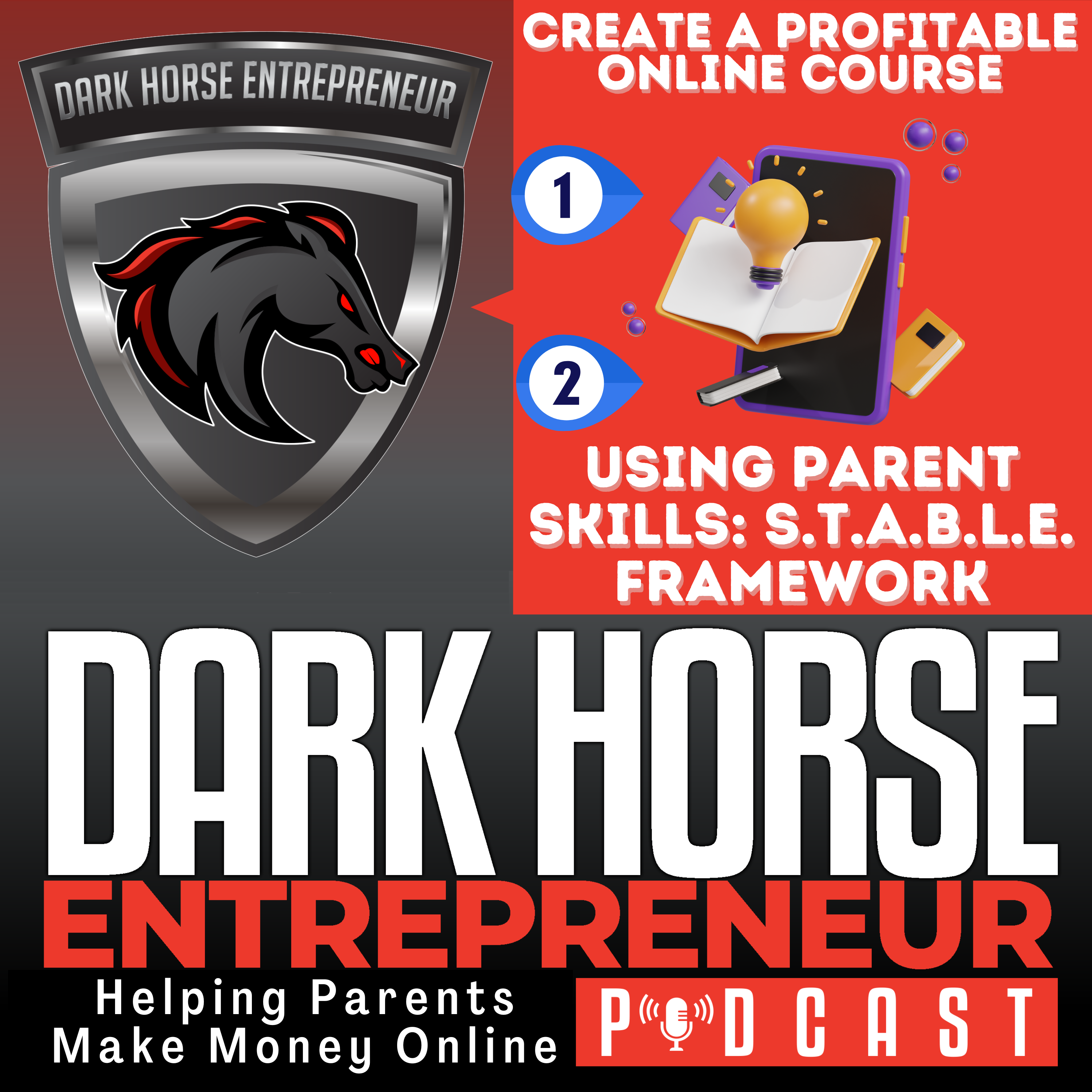 The Dark Horse Entrepreneur | Providing Parents With Proven Digital Marketing & 